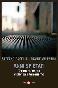 Stefano Caselli, Davide Valentini – Anni spietati (2014)