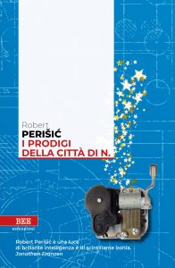 Robert Perisic – I prodigi della città di N. (2021)