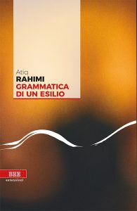 Atiq Rahimi – Grammatica di un esilio (2018)