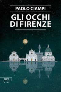 Paolo Ciampi – Gli occhi di Firenze (2019)