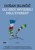 Dušan Jelinčič - Gli eroi invisibili dell'Everest (2020)