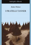 Robert Walser - I fratelli Tanner (2021)
