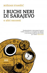 Bozidar Stanisic – I buchi neri di Sarajevo (2019)