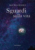 img Mauro Gilioli - Sguardi sulla vita (2020)