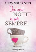 Alexandrea Weis - Da una notte a per sempre (2021)