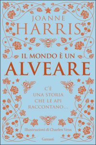 Joanne Harris – Il mondo è un alveare (2021)