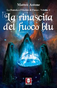 Matteo Astone – La rinascita del fuoco blu (2021)