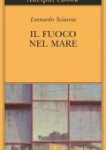 Leonardo Sciascia - Il fuoco nel mare (2021)