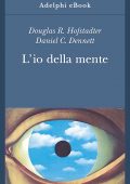 Douglas R. Hofstadter, Daniel C. Dennett - L'io della mente (2021)