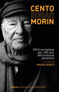 Mauro Ceruti (a cura di) – Cento Edgar Morin (2021)
