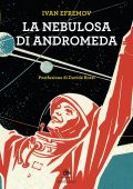 img Ivan Efremov - La nebulosa di Andromeda (2020)