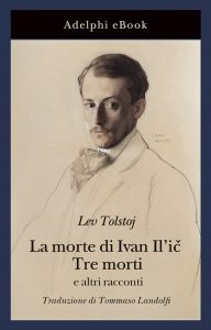 Lev Tolstoj – La morte di Ivan Il’ič – Tre morti (2021)