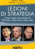David B. Yoffie, Michael Cusumano - Lezioni di strategia (2015)