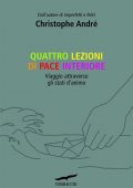 Christophe André - Quattro lezioni di pace interiore (2010)