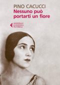 Pino Cacucci - Nessuno può portarti un fiore (2016)