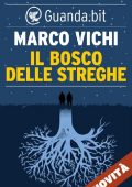 Marco Vichi - Il bosco delle streghe (2017)