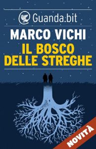 Marco Vichi – Il bosco delle streghe (2017)