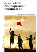 img Stefano Valacchi - Non sapevamo fossimo il 68 (2017)