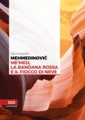 Semezdin Mehmedinovic - Me'med, la bandana rossa e il fiocco di neve (2020)