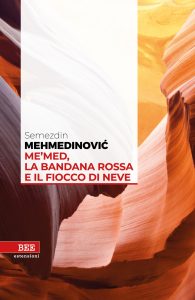 Semezdin Mehmedinovic – Me’med, la bandana rossa e il fiocco di neve (2020)