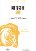 Armando Massarenti (a cura di) - Nietzsche. Amo (2016)