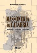 Ferdinando Cordova - Massoneria in Calabria (2014)