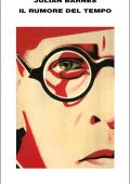 Julian Barnes - Il rumore del tempo (2016)