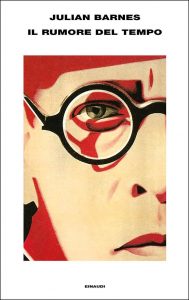 Julian Barnes – Il rumore del tempo (2016)