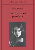 Eric Ambler - La frontiera proibita (2015)