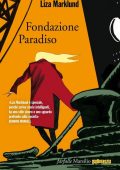 Liza Marklund - Fondazione paradiso (2016)