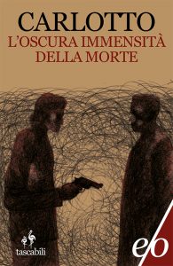 Massimo Carlotto – L’oscura immensità della morte (2012)