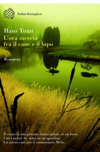 Hans Tuzzi – L’ora incerta fra il cane e il lupo (2011)