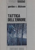 Gordon R. Dickson - Tattica Dell'Errore (1972)