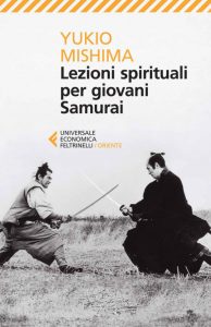 Yukio Mishima – Lezioni spirituali per giovani Samurai (2014)