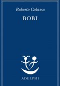 Roberto Calasso - Bobi (2021)