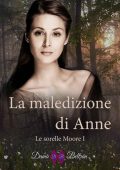 img Dama Beltrán - Le sorelle Moore Vol. 1. La maledizione di Anne (2021)