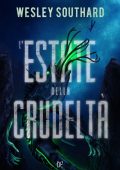 Wesley Southard - L'Estate della Crudeltà (2022)