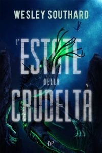 Wesley Southard – L’Estate della Crudeltà (2022)