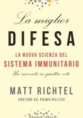 Matt Richtel - La miglior difesa (2019)