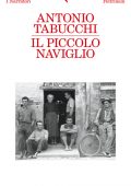 Antonio Tabucchi - Il piccolo naviglio (2011)