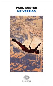 Paul Auster – Mr. Vertigo (2013)