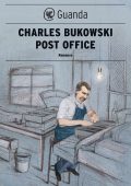 Charles Bukowski - Post Office (2017)