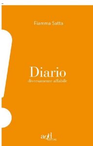 Fiamma Satta – Diario diversamente affabile (2012)