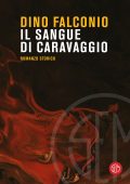 Dino Falconio - Il sangue di Caravaggio (2021)