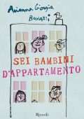 Arianna Giorgia Bonazzi - Sei bambini d'appartamento (2013)