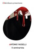 img Antonio Vasselli - Il seminarista (2021)