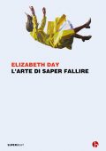 Elizabeth Day – L'arte di saper fallire (2021)