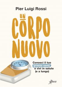 Pier Luigi Rossi – Un corpo nuovo (2021)