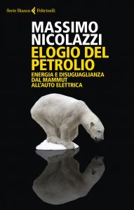 Massimo Nicolazzi – Elogio del petrolio (2019)