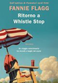 Fannie Flagg - Ritorno a Whistle Stop (2021)